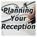 Planning Your Reception Planning Your Reception
