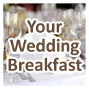 Planning Your Wedding Breakfast Your Wedding Breakfast